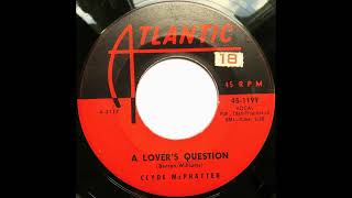 Clyde McPhatter - A Lover's Question