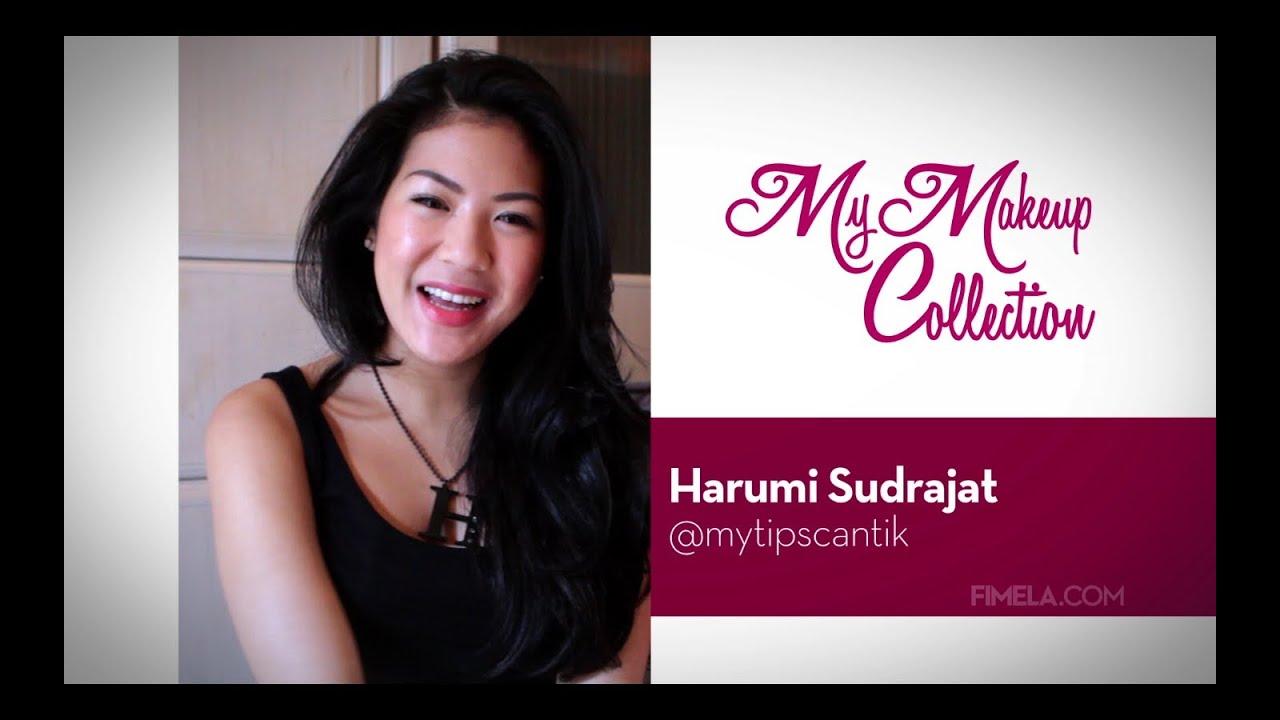 My Makeup Collection Harumi Sudrajat YouTube My Makeup Collection Harumi Sudrajat YouTube