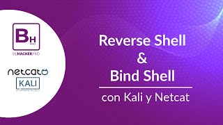 Reverse Shell y Bind Shell - Behackerpro