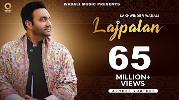 Lajpalan | Lakhwinder Wadali | Wadali Music | Latest Song | Audio | Traditional