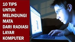 10 Tips Untuk Melindungi Mata Dari Radiasi Layar Komputer - Durasi: 6.12. 