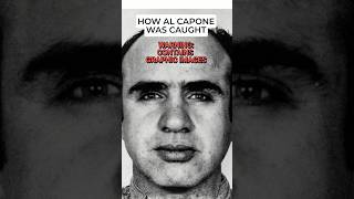How Al Capone Got Caught