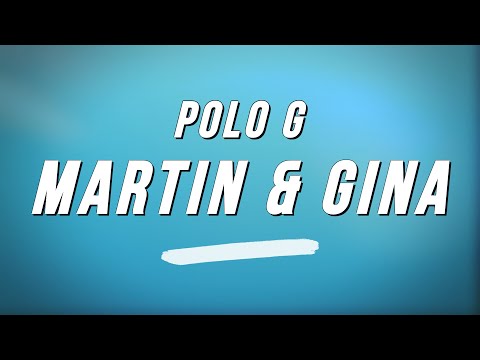 Polo G - Martin x Gina