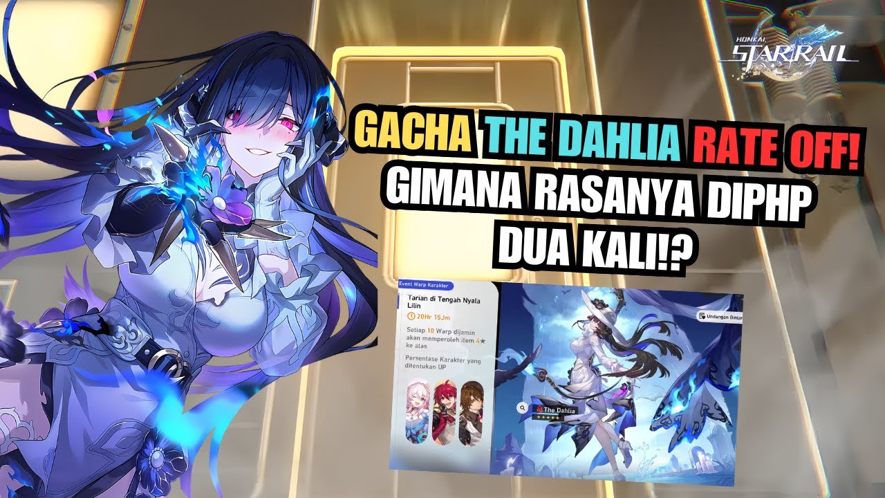 GACHA THE DAHLIA RATE OFF! GIMANA RASANYA DIPHP DUA KALI!? - Honkai Star Rail Gacha
