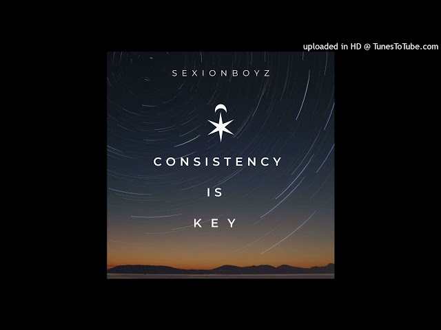 SexionBoyz - Consistency is key class=