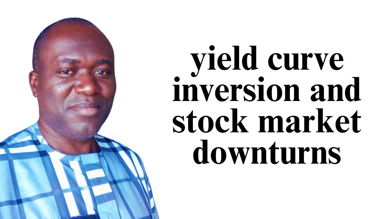 Yield Curve Inversion: A Warning Sign for Stock Market Downturns - YouTube
