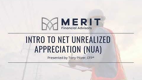 Introduction to Net Unrealized Appreciation NUA