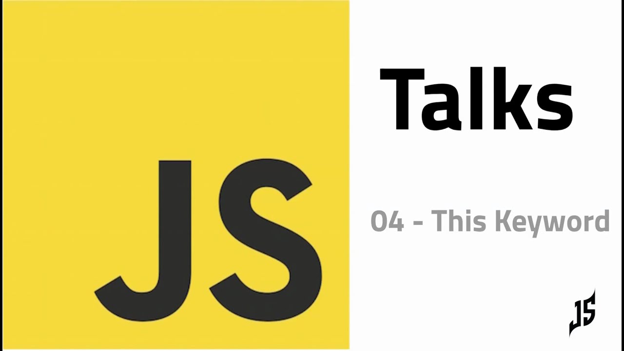 04 This Keyword | JS Talks