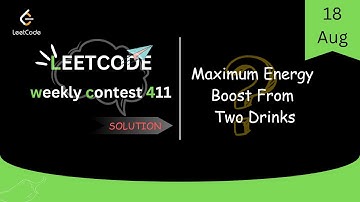 Maximum Energy Boost From Two Drinks || LeetCode Weekly Contest 411 || Leetcode Solution