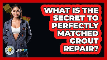 What Is The Secret To Perfectly Matched Grout Repair? - LearnToDIY360.com