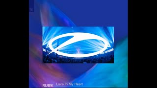 Rub!k-Love In My Heart (ASOT 1075) [Tune Of The Week]