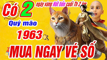 🔴Có 2 ngày vàng nổ lộc lớn cuối tháng 2 âm- Quý mão 1963 Thần tài báo mộng trúng số cực giàu