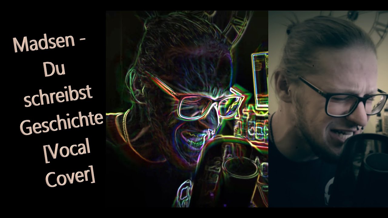 Madsen Du Schreibst Geschichte Madsen - Du schreibst Geschichte [Vocal Cover] - YouTube