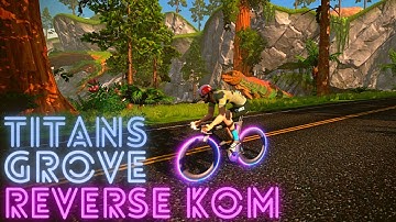 ZWIFT - Titans Grove Reverse KOM Segment