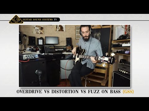 overdrive-vs-distortion-vs-fuzz-on-bass-(gss)