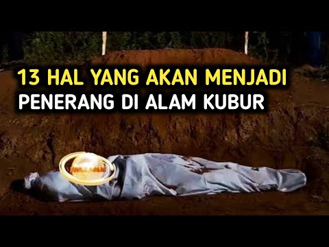 MasyaAllah! 13 Hal Yang Akan Menerangi Seseorang Di Alam Kubur