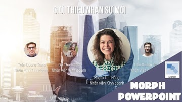 Tạo mẫu PowerPoint giới thiệu nhân viên mới với hiệu ứng Morph