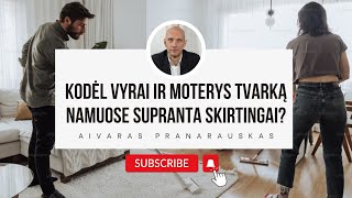 Kodėl vyrai ir moterys tvarką namuose supranta skirtingai?