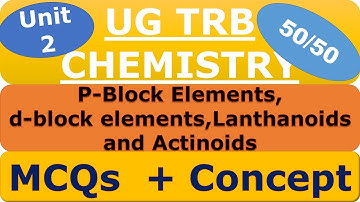 MCQs on p-Block  Elements| d-Block elements| Lanthanoids and Actinoids |UG TRB Chemistry| Concepts