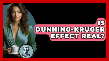 Is Dunning-Kruger Effect Real? - Philosophy Beyond