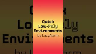 Quickly Create Low-Poly Enviroments in Blender