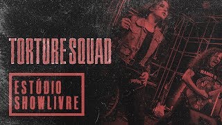 &quot;Hellbound&quot; - Torture Squad no Estúdio Showlivre 2018