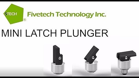 Fivetech Technology Inc.- Mini Latch Plunger