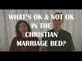 What's Okay and Not Okay in the Christian Marriage Bed?