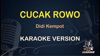 CUCAK ROWO KARAOKE || Didi Kempot ( Karaoke ) Dangdut || Koplo HD Audio