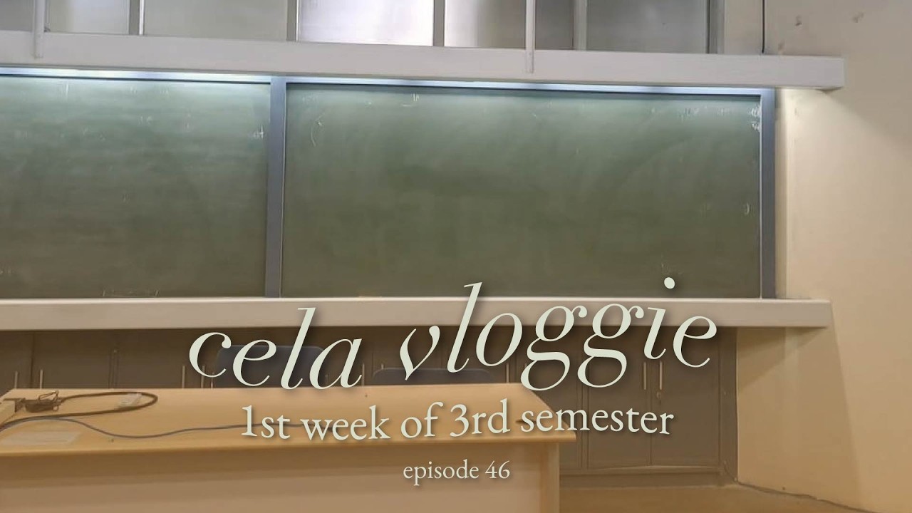 cela vloggie | 1st week of 3rd semester 😴 | episode 46