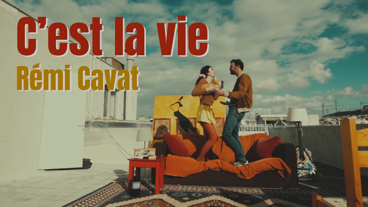 Rémi Cavat - C'est la Vie