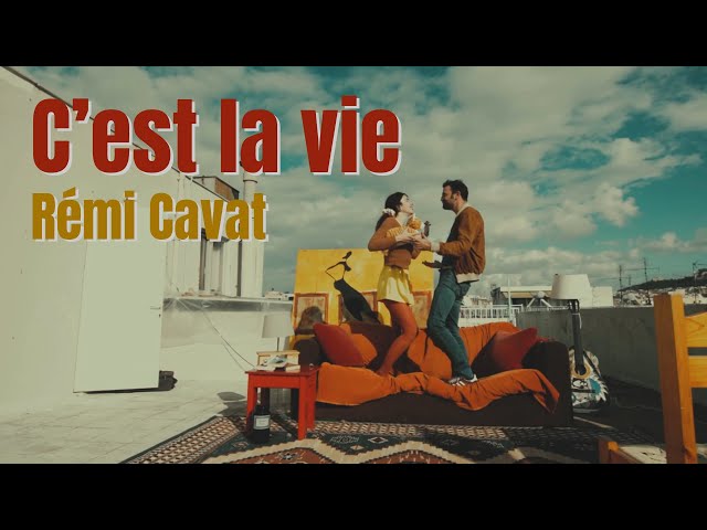 Rémi Cavat - C'est la Vie