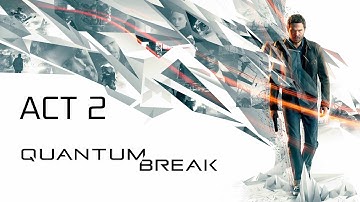 Quantum Break Act 2 Walkthrough | All Chronon Sources