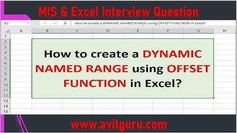 How to create a DYNAMIC NAMED RANGE using OFFSET FUNCTION in Excel?