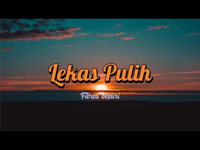 Fiersa besari - Lekas pulih (Lyrics music) class=