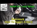 Bodywork part 1 Dent Repair Bodgit And Leggit Garage