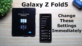 galaxy z fold5 - change these settings immediately