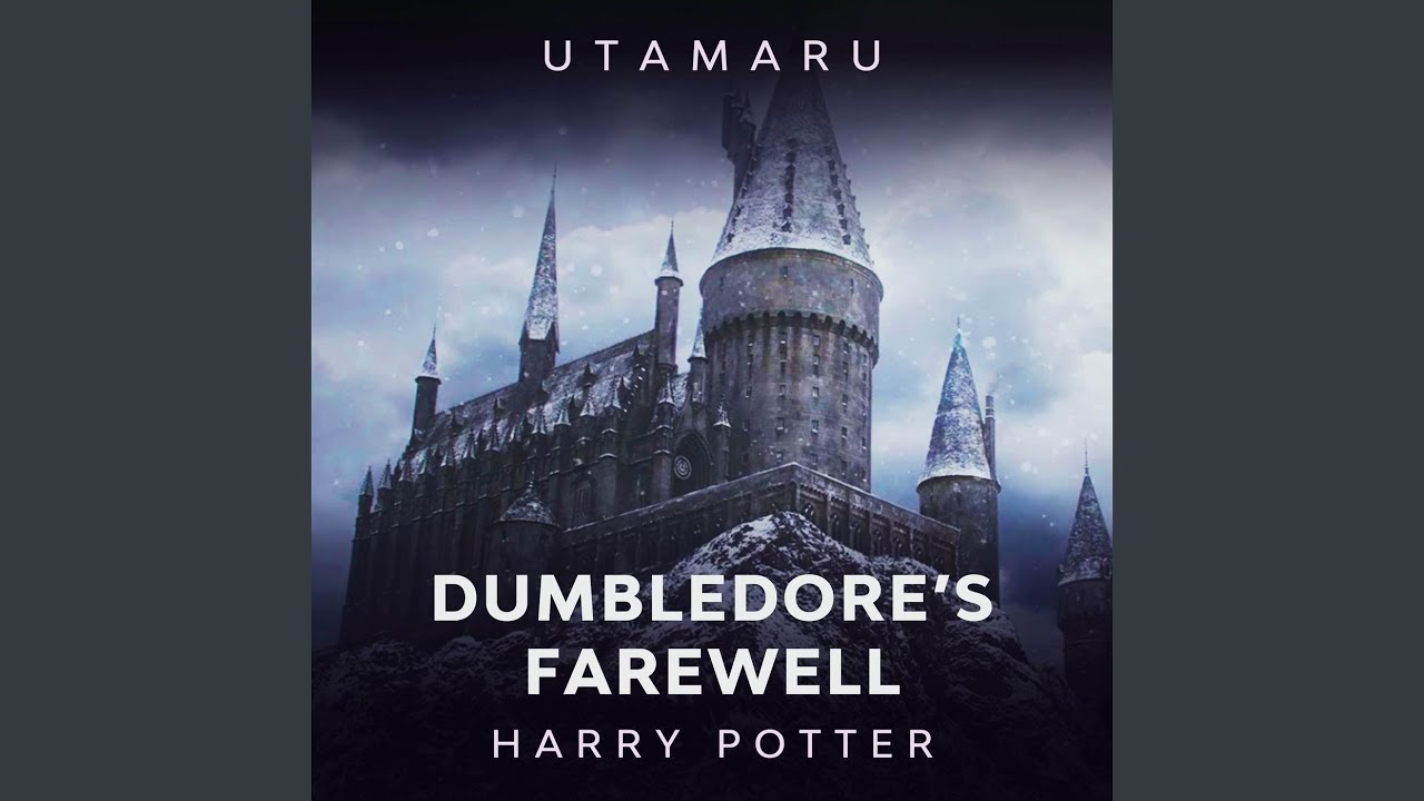 Dumbledore's Farewell (From "Harry Potter and the HalfBlood Prince