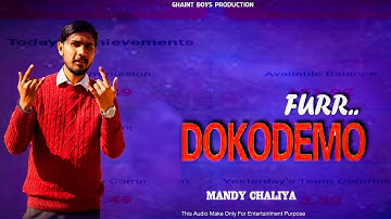 Dokodemo Furr By Mandy Chaliya || New Latest Song 2023 || Ghaint Boys Production