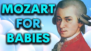 MOZART for BABIES BRAIN DEVELOPMENT Classical Music for Babies
