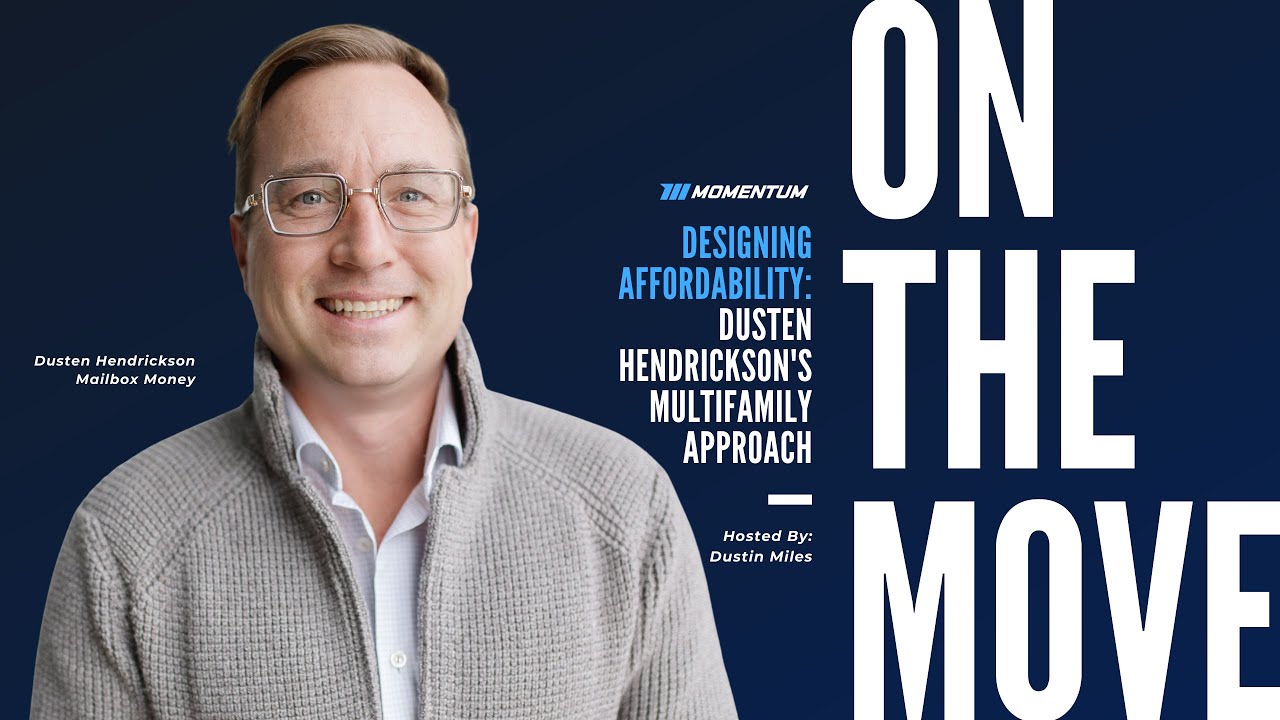 Ep 034: Designing Affordability: Dusten Hendrickson’s Multifamily Approach
