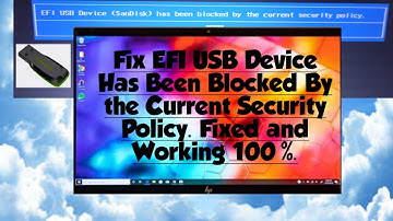 |How To Fix EFI Usb Device Has Been Blocked By Current Security Policy| 100% Working|