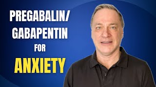 Pregabalin & Gabapentin for Anxiety | Dr. Jeff Knuppel