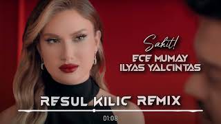 Ece Mumay & İlyas yalçıntaş - Şahit ( Resul Kılıç Remix )