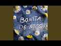 Bonita De Más 