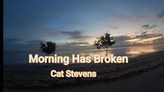 Video thumbnail of "Morning Has Broken Cat Stevens."