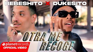 BEBESHITO ❌ DUKESITO - Otra Me Recoge (Prod. by Ernesto Losa ❌ Dj Honda) [Video by NAN] #Repaton