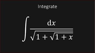 Integrate 1 / sqrt(1 sqrt(1 x)) dx