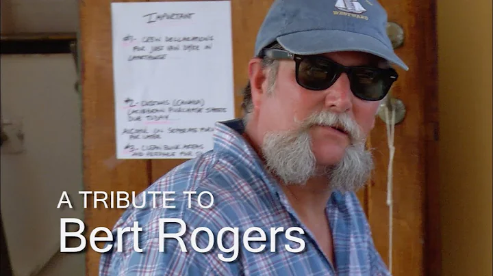 A Tribute to Bert Rogers