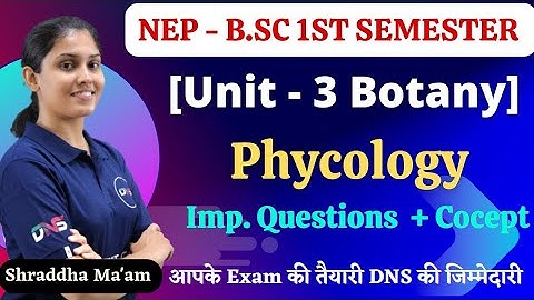 B.sc Biology 1st Semester Phycology Unit - 3rd